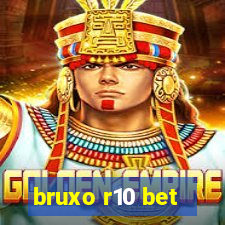 bruxo r10 bet